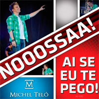 AI SE EU TE PEGO - Michel Telo