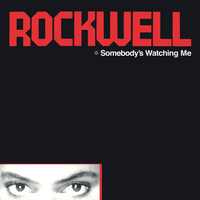SOMEBODY'S WATCHING ME - Rockwell