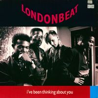 I'VE BEEN THINKING ABOUT YOU - Londonbeat