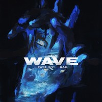 WAVE - Fast Boy / Raf