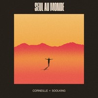 SEUL AU MONDE - Corneille / Soolking