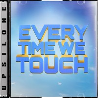 EVERYTIME WE TOUCH - Upsilone