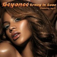CRAZY IN LOVE - Beyoncé