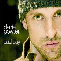 BAD DAY - Daniel Powter