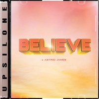 BELIEVE - Upsilone