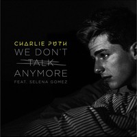WE DON'T TALK ANYMORE - Charlie Puth / Selena Gomez