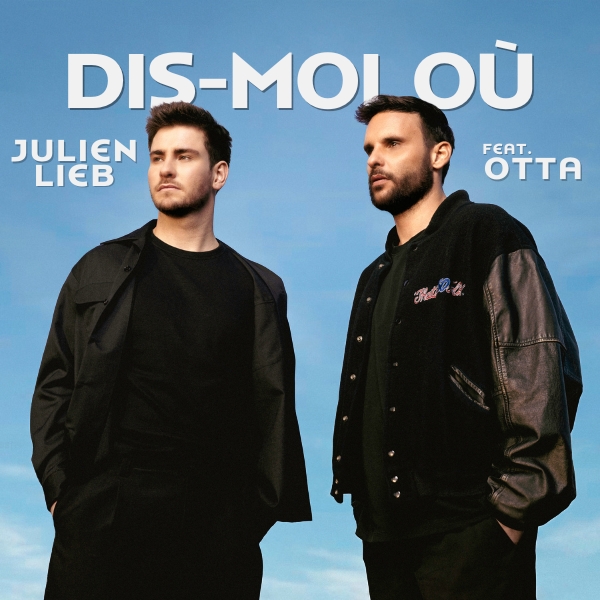 DIS-MOI OÙ - Julien Lieb / Otta