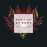 DON'T LET ME DOWN - The Chainsmokers / Daya