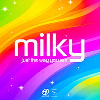 JUST THE WAY YOU ARE - Milky