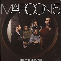 SHE WILL BE LOVED - Maroon 5