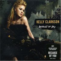 BECAUSE OF YOU - Kelly Clarkson