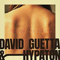 YOU AND I, ME AND YOU - David Guetta / Hypaton