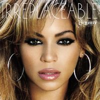IRREPLACEABLE - Beyoncé