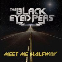 MEET ME HALFWAY - Black Eyed Peas