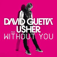 WITHOUT YOU - David Guetta / Usher