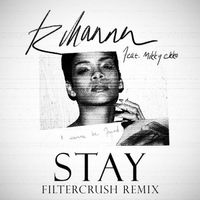 STAY - Rihanna / Mikky Ekko