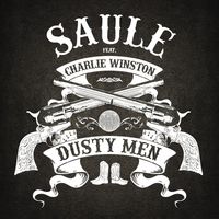 DUSTY MEN - Saule / Charlie Winston