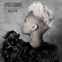 NEXT TO ME - Emeli Sandé