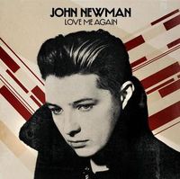 LOVE ME AGAIN - John Newman