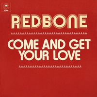 COME AND GET YOUR LOVE - Redbone