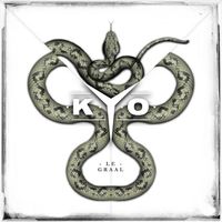 LE GRAAL - Kyo