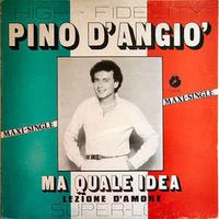 MA QUALE IDEA - Pino D'angio