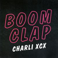 BOOM CLAP - Charli XCX