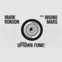 UPTOWN FUNK - Mark Ronson / Bruno Mars