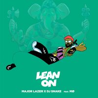 LEAN ON - Major Lazer