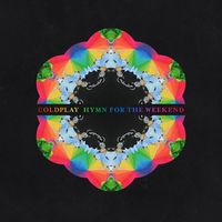HYMN FOR THE WEEKEND - Coldplay