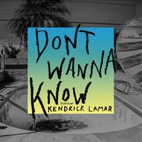 DON'T WANNA KNOW - Maroon 5