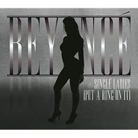 SINGLE LADIES (PUT A RING ON IT) - Beyoncé